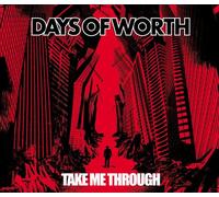 Days of Worth - Take Me Through [Import]