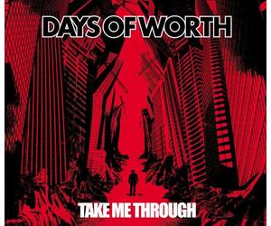 Days of Worth - Take Me Through [Import]