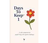 Days To Keep 1: a dementia-friendly journal with activities for you, your family and your loved-one to complete through the day