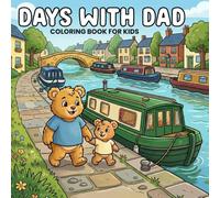 Days with Dad Coloring Book for Kids: Cute and Easy Coloring Pages Celebrating Special Moments with Dad