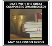 Days With The Great Composers (unabridged) (audiolibro)
