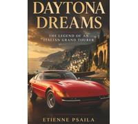 Daytona Dreams: The Legend of an Italian Grand Tourer