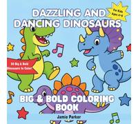 Dazzling and Dancing Dinosaurs Big and Bold Coloring Book: Cute & Easy Dinosaur Coloring Book for Kids Ages 4-8 | 50 Big, Bold Dancing Dinos for Boys & Girls, Toddlers & Preschoolers