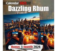 Dazzling Rhum 2025: 15 Months of Exotic Flavors October 2024 to December 2025 Capturing the Art of Rhum Perfect for Planning and Organizing in Large Size 8.5 x 8.5 Ideal Gifts