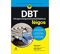 DBT (TERAPIA COMPORTAMENTAL DIALÉTICA) PARA LEIGOS
