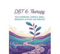 DBT & Therapy: Skills Workbooks, Journals, Guides, Worksheets, Activities, and Templates