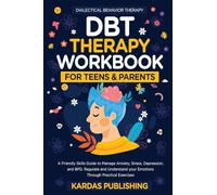DBT Therapy Workbook for Teens & Parents