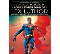 Dc black label superman. los últimos días de lex luthor