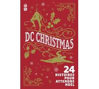 DC Christmas: 24 histoires pour attendre Noël (DC Deluxe)