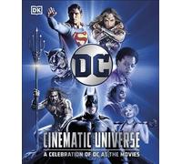 DC Cinematic Universe: A Celebration of DC at the Movies