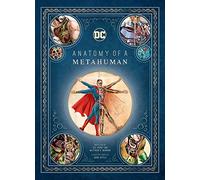 DC Comics: Anatomy of a Metahuman