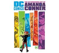 DC Comics: The Astonishing Art of Amanda Conner