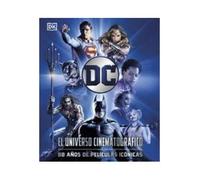Dc el universo cinematográfico: 80 años de películas icónicas (dc