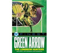 DC Finest: Green Arrow; the Longbow Hunters