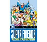 DC Finest: Super Friends: The Fury of the Super Foes