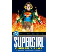 Dc finest. supergirl. cuerpo y alma