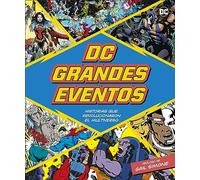 DC grandes eventos: Historias que revolucionaron el multiverso. Prólogo de Gail Simone (DC Cómics)