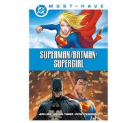 Dc must-have. superman/batman. supergirl