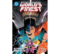 Dc Premiere. Amanecer De Dc. Batman/Superman: Worlds Finest 02 Extraño Visitante