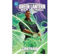 Dc Premiere. Amanecer De Dc. Green Lantern: War Journal 1. Contagio