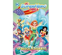 DC Super Hero Girls: En busca de Atlantis (Biblioteca Super Kodomo)