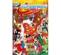 DC Super Hero Girls: Hitos y Mitos