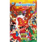 DC Super Hero Girls: Hitos y mitos (Biblioteca Super Kodomo)