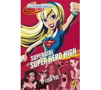 Dc Super Hero Girls: Supergirl At Super Hero High (ebook)