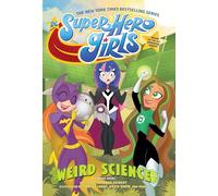 DC Super Hero Girls: Weird Science