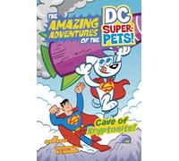 DC SUPER PETS YR CAVE OF KRYPTONITE (Amazing Adventures of the Dc Super-pets)