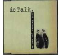Dc Talk - Just Between You & Me