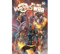 Dc Vs. Vampires All-out War: All Out War