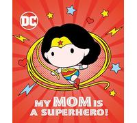 DC WONDER WOMAN MY MOM IS SUPERHERO BOARD BOOK HC