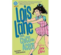 Dc young adults lois lane. una chica de acero