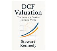 DCF Valuation: The Investor’s Guide to Intrinsic Worth