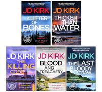 DCI Logan Crime Thrillers 1-5 Books Collection Set By JD Kirk (A Litter of Bones, Thicker than Water, The Killing Code, Blood and Treachery & The Last Bloody Straw)