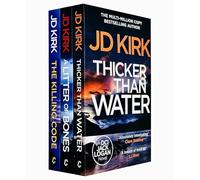DCI Logan Crime Thrillers 3 Books Collection Set By JD Kirk (Thicker Than Water, A Litter of Bones, The Killing Code)