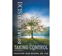 DCIS of the Breast: Taking Control