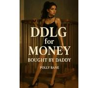 DDLG for Money: Bought by Daddy (The DDLG Debt Games)