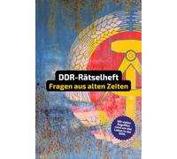 DDR Rätselheft mit vielen Begriffen, die nur Menschen aus der ehemaligen Deutschen Demokratischen Republik kennen.: Tolles Geschenk: DDR-Rätsel und ... in einem Kreuzworträtselheft rund um die DDR.