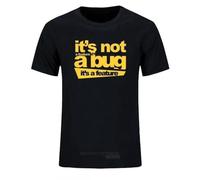ddrdfff55 Funny-Unisex-Tshirts-Boy-It-s-Not-A-Bug-It-s-A-Feature-Tshirt-Developer-Joke