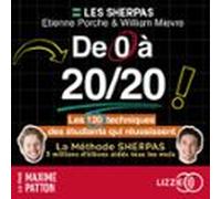 De 0 À 20/20 : Les 120 Techniques Des Étudiants Qui Réussissent - La Méthode Sherpas
