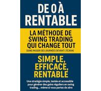 DE 0 à RENTABLE: La méthode de swing trading qui change tout