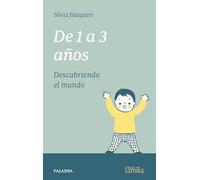 De 1 a 3 años. Descubriendo mundo (Nuevo Hacer Familia)