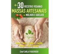 + De 30 Receitas Veganas De Massas Artesanais (ebook)