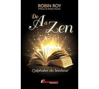 De A à Zen: L'alphabet du bonheur