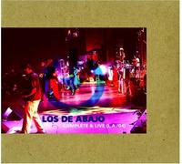 Los De Abajo - Complete & Live L.a. 2004