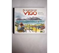 De acuarelas por Vigo (Eduardo Pérez Baamonde)