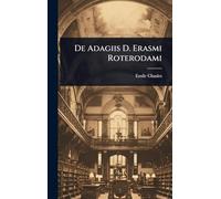 De Adagiis D. Erasmi Roterodami