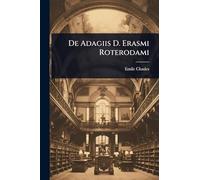 De Adagiis D. Erasmi Roterodami